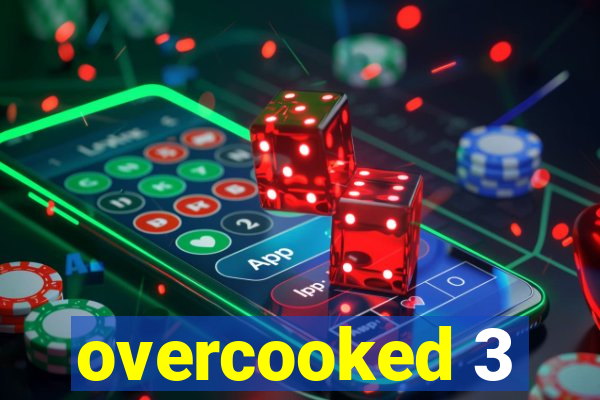 overcooked 3
